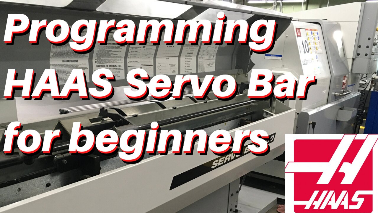 Programming a HAAS Servo bar 300 for beginners/Intermediates