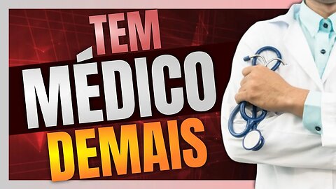 Número de MÉDICOS no BRASIL DISPARA e mercado pode ficar SATURADO