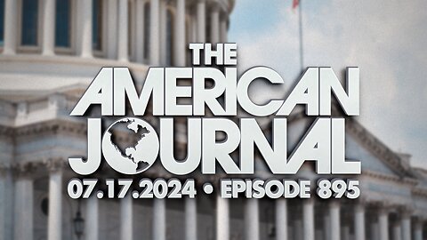 The American Journal - FULL SHOW - 07/17/2024