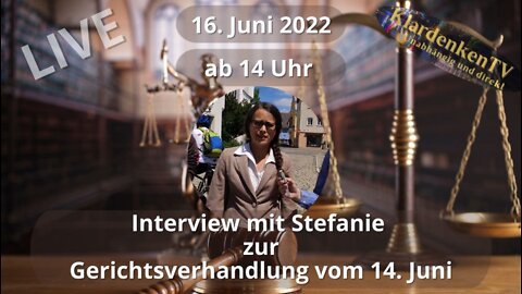 Interview mit Stefanie zur Gerichtverhandlung vom 14. Juni