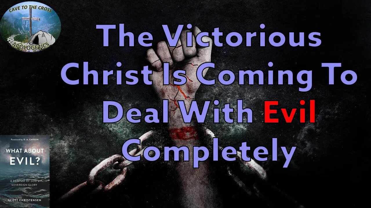 The Victorious Christ Is Coming To Deal With Evil Completely