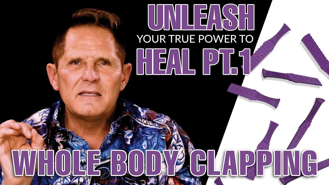 🦁💪🏼 UNLEASH YOUR TRUE POWER TO HEAL - WHOLE BODY CLAPPING TRAINING 🦁💪🏼 EPISODE 1 OF 5