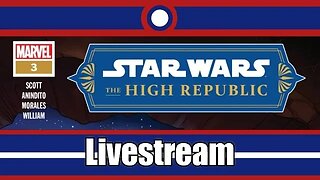 Star Wars The High Republic (2022) Livestream Part 03