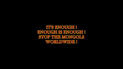 ♦ STOP THE MONGOLS WORLDWIDE ‼ ♦