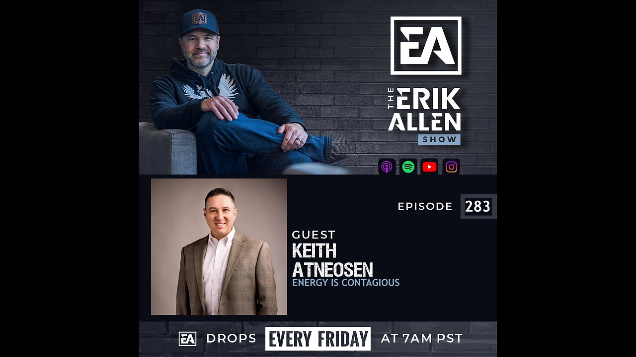 Energy Is Contagious | Keith Atneosen | Ep. 283