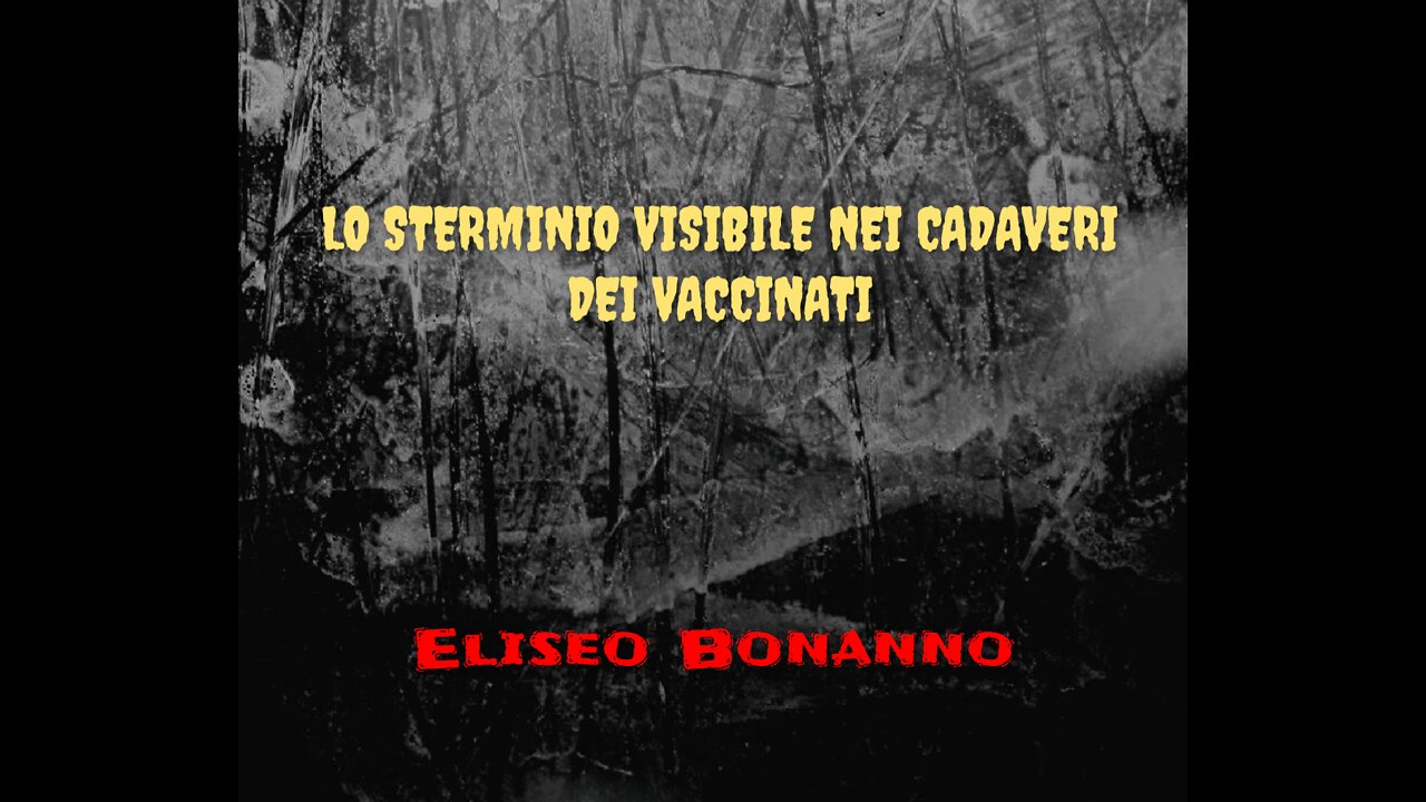 LO STERMINIO VISIBILE NEI CADAVERI DEI VACCINATI