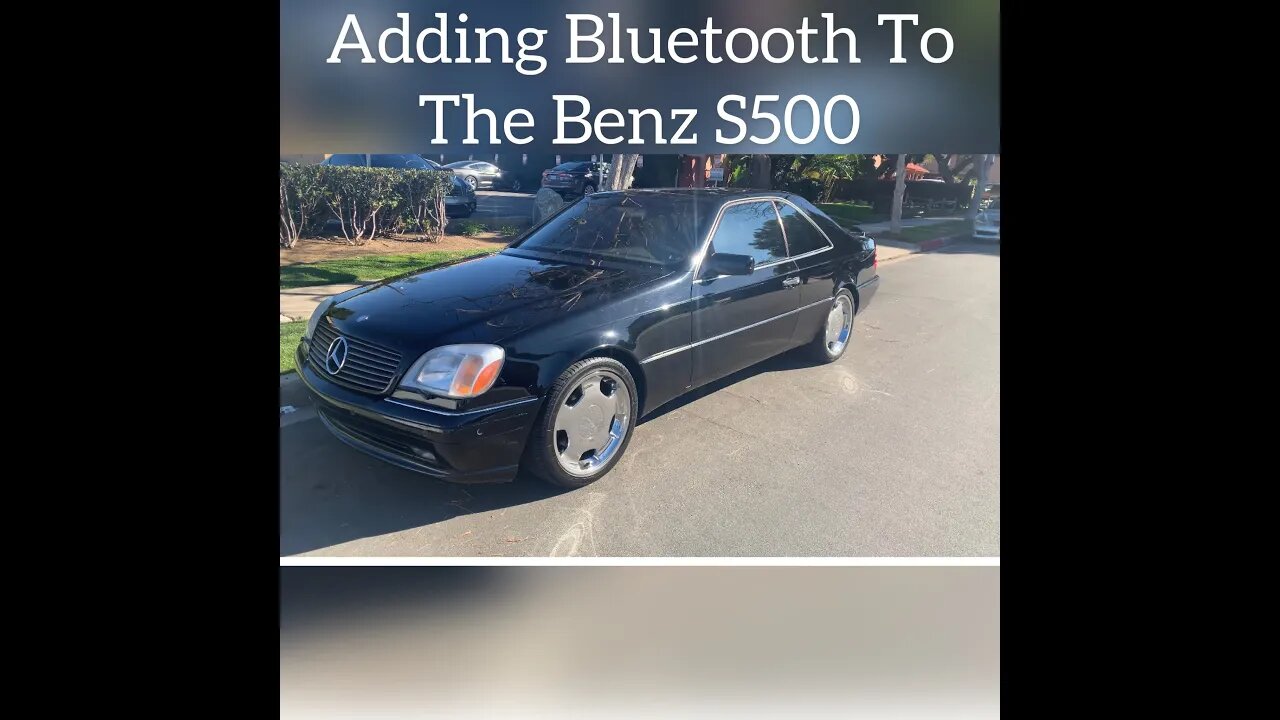 Adding Bluetooth To The Benz S500