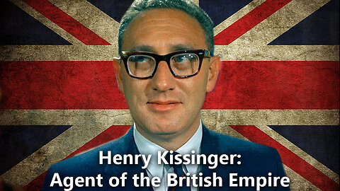 Breaking History Ep 22: Henry Kissinger as British Agent