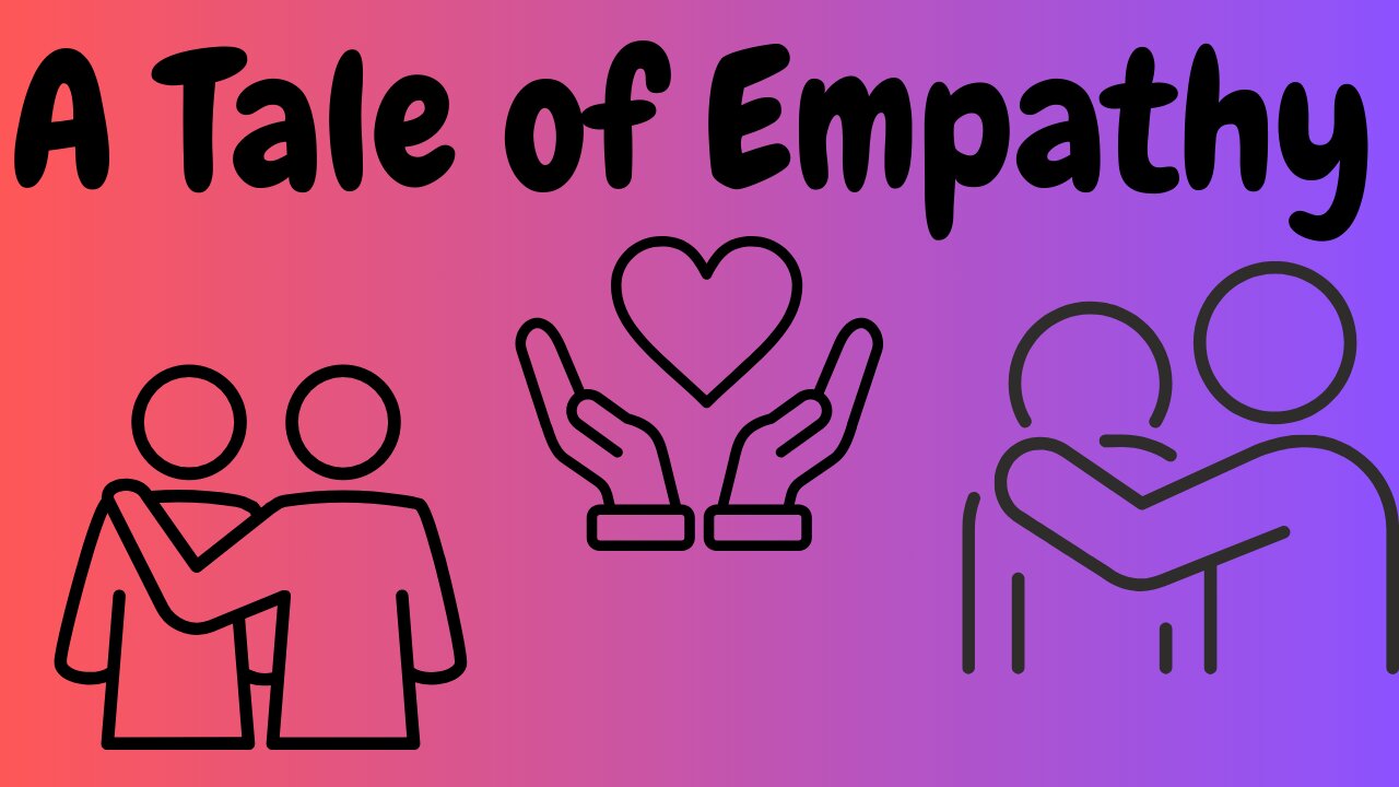 Tale of Empathy