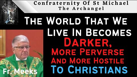 Fr. Meeks: Martyrdom, That Possibility Looms In The Days Ahead...