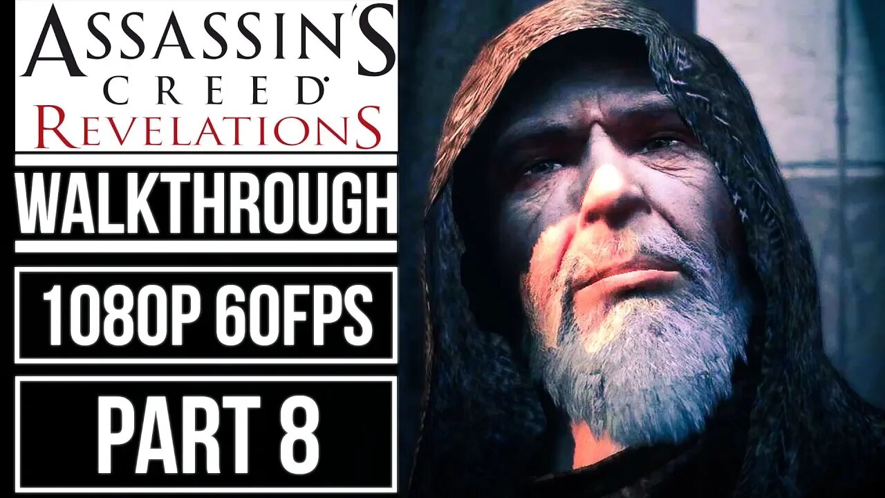 ASSASSIN'S CREED REVELATIONS (100% Sync) Gameplay Walkthrough Part 8 No Commentary [1080p 60fps]