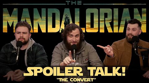 “The Convert” Full Spoiler Talk - Mandalorian Ch. 19 #starwars #mandalorian #stayontarget