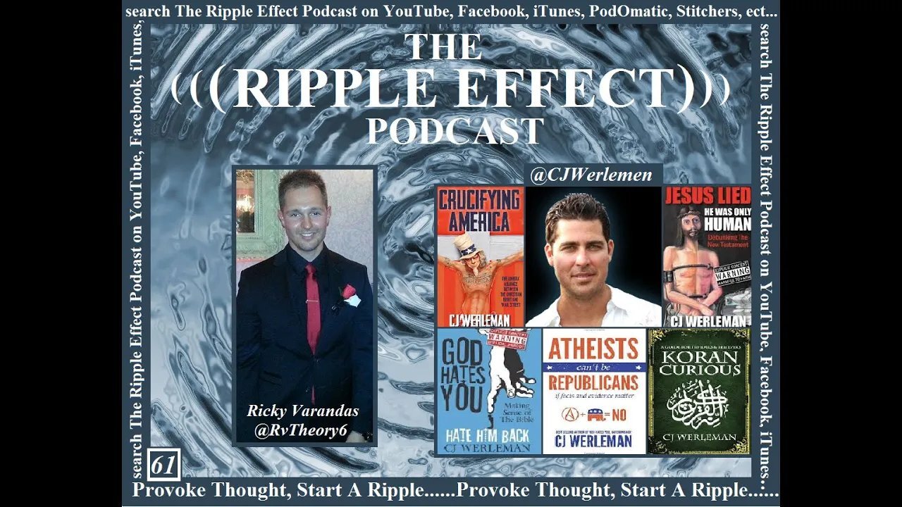 The Ripple Effect Podcast # 61 (CJ Werleman)