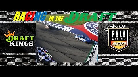 Nascar Cup Race 2 - Auto Club - Draftkings Race Preview