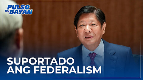 PBBM, suportado ang pagsusulong ng Federalism −PFP