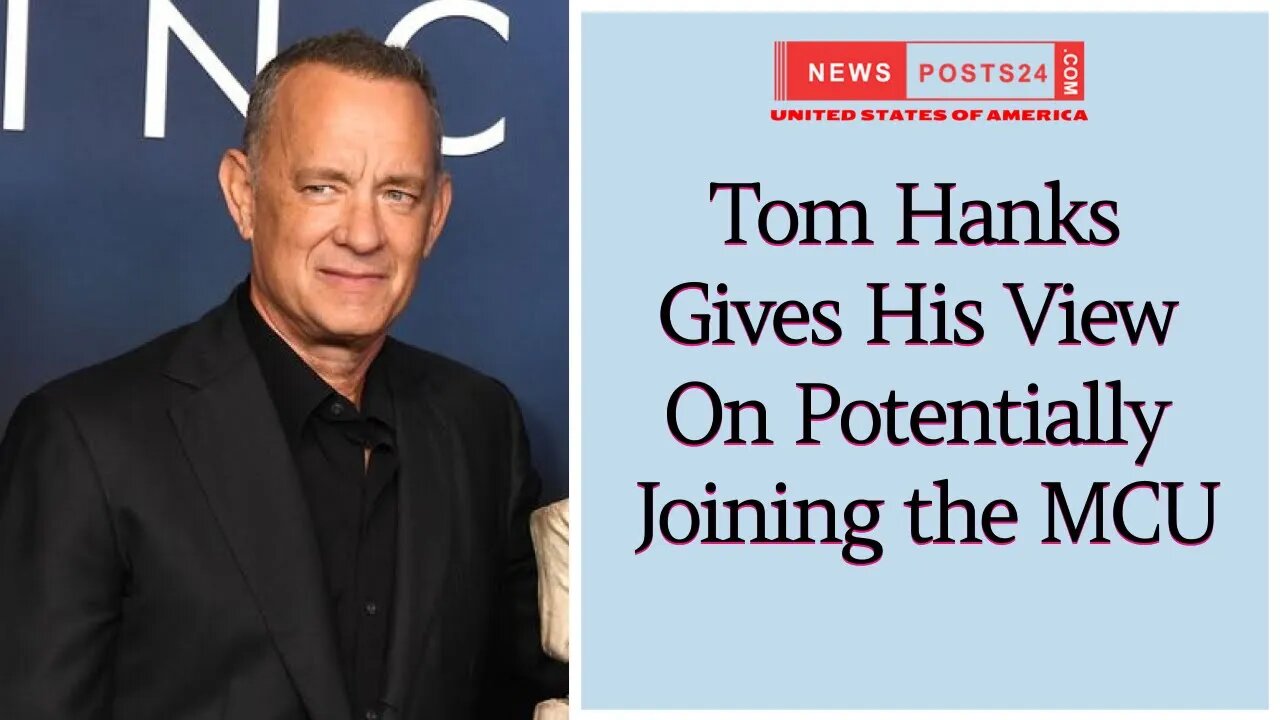 Tom Hanks Gives His View On Potentially Joining the MCU #tomhanks #mcu #usanewstoday #entertainment