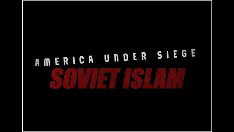 America Under Siege - Soviet Islam