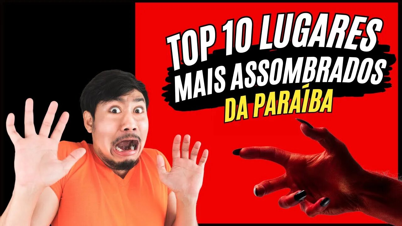 TOP 10 Lugares Mais Assombrados da Paraíba