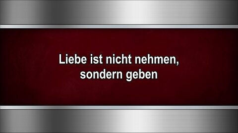 Liebe ist nicht nehmen, sondern geben