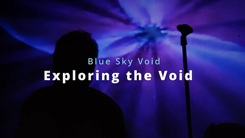 Exploring the Void, Episode 9