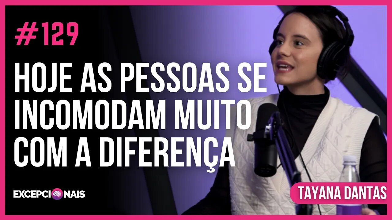 Você lida bem com as diferenças? | Tayana Dantas