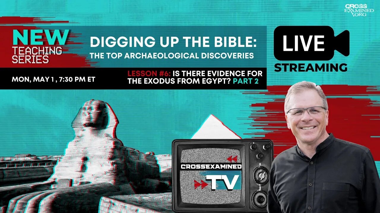 Digging Up the Bible: Lesson #6: What Can Archaeology Tell Us About the Exodus? - Part 2