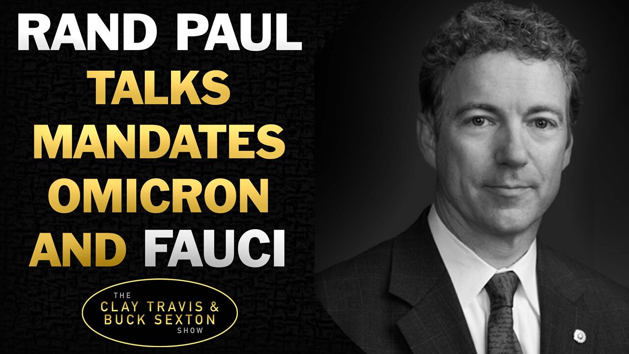 Sen. Paul on ENDING Mandates, Omicron and Fauci's Future