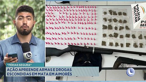 "Férias Segura": Ação apreende Armas e Drogas escondidas em Mata em Aimorés.