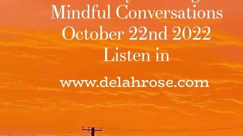 Guided By The Signs, Mindful Conversations. October 22nd 2022