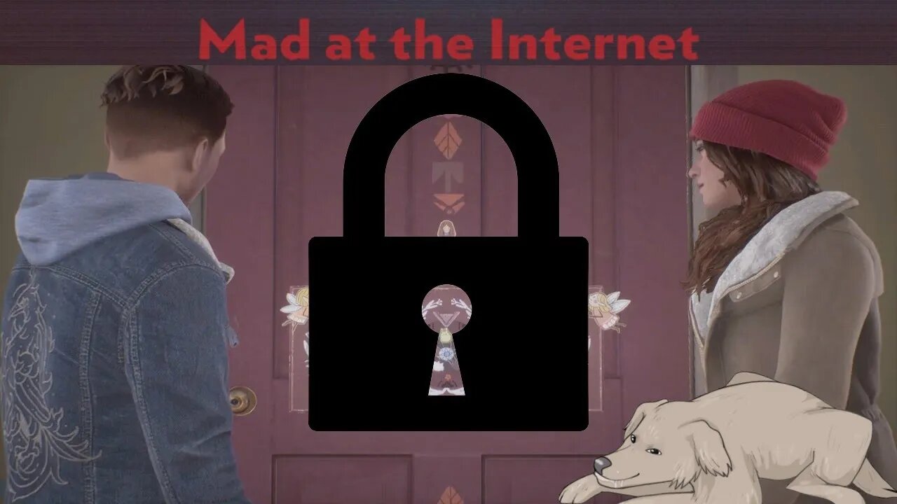 Tell Me Why the Door is Locked - Mad at the Internet