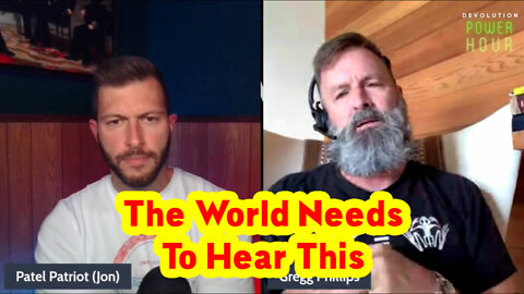 Patel Patriot - Gregg Phillips Interview "The World Needs To Hear This"