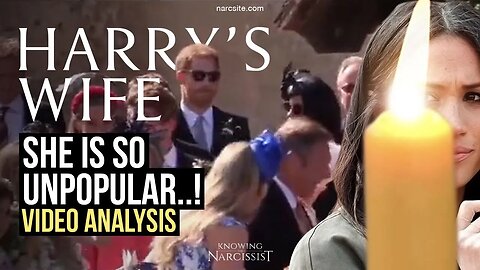Harry´s Wife : She's So Unpopular : Video Analysis ( Meghan Markle)