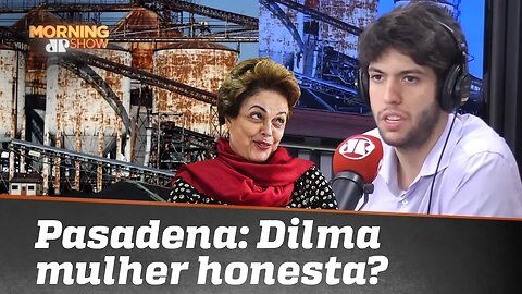 Caio Coppolla/Pasadena: Dilma mulher honesta?