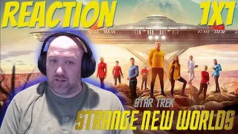 Star Trek Strange New Worlds S1 E1 First Watch Reaction