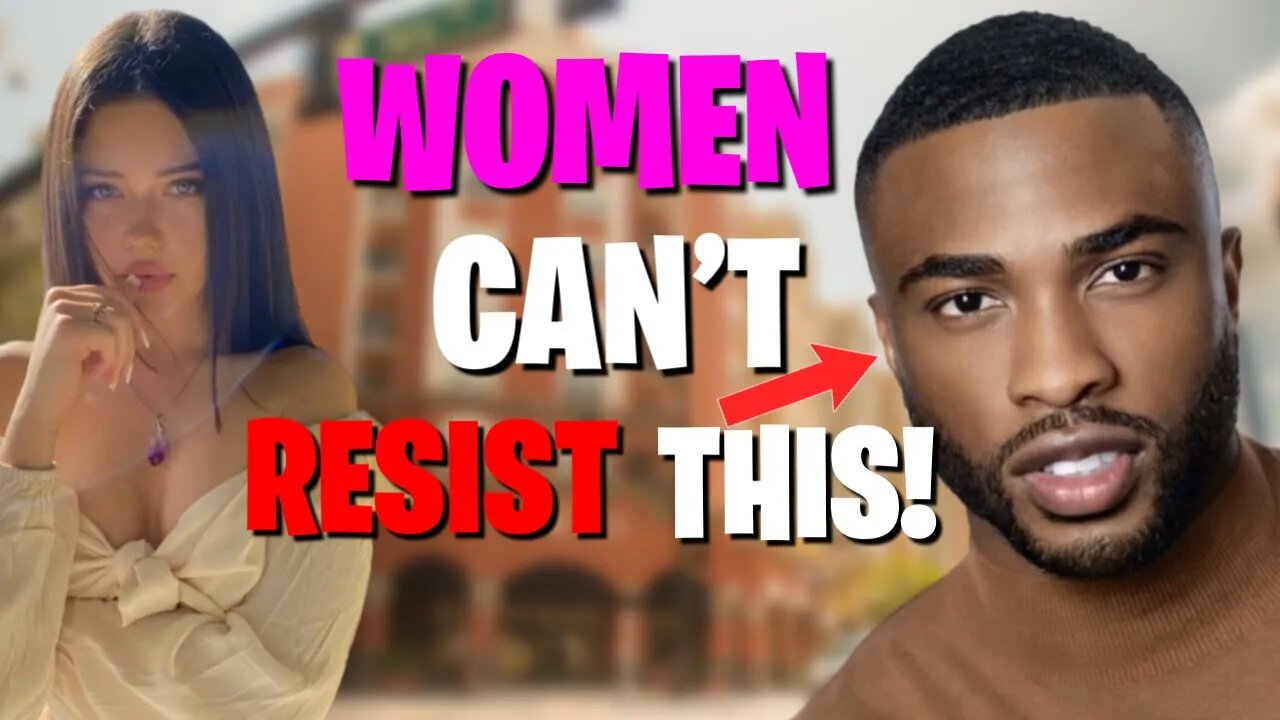 NO WOMAN WILL BE ABLE TO RESIST YOU IF YOU DO ´´THIS´´