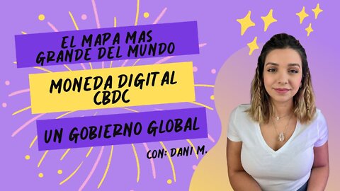 EL MAPA MAS GRANDE DEL MUNDO - MONEDA DIGITAL CBDC - GOBIERNO GLOBAL