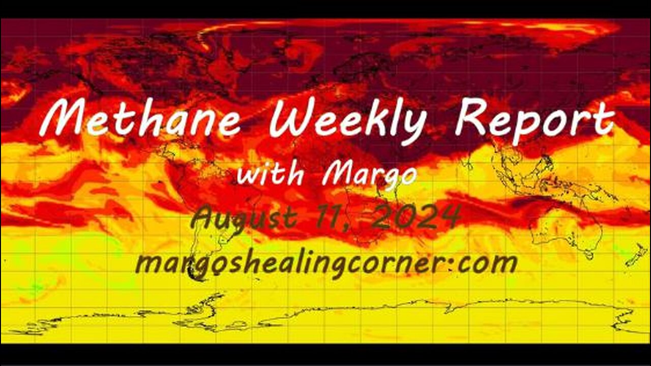 Methane Weekly Report with Margo (Aug. 11, 2024)