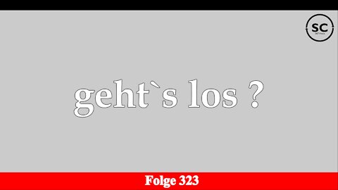 geht`s los ? Folge 323