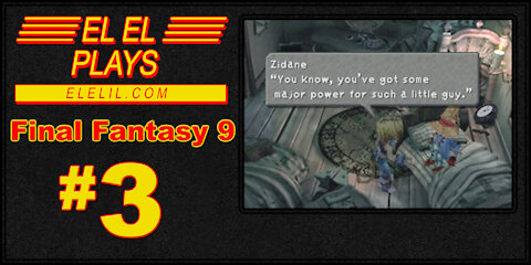 El El Plays Final Fantasy 9 Episode 3: Evil Forest How You've Done Me Wrong