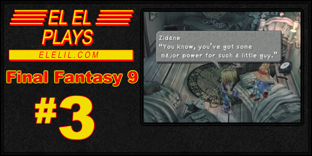 El El Plays Final Fantasy 9 Episode 3: Evil Forest How You've Done Me Wrong