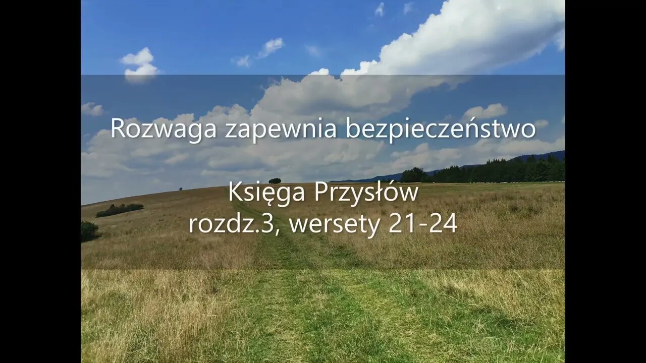 Rozwaga zapewnia bezpieczeństwo Księga Przysłów , rozdz.3, wersety21-24