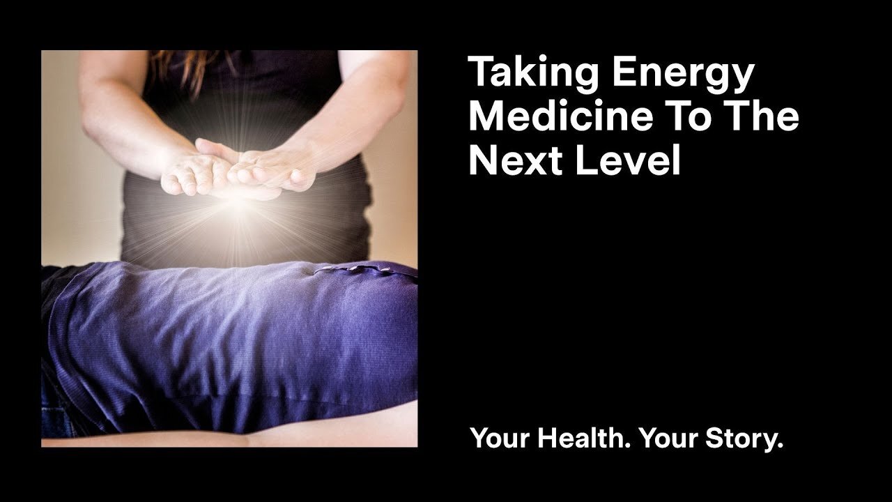 Taking Energy Medicine to the Next Level