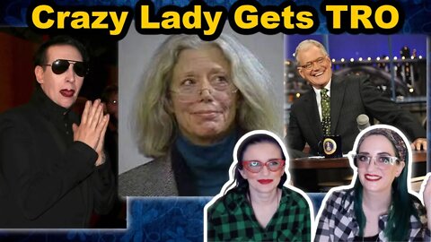 Crazy Lady Gets TRO Against David Letterman Even Though She Never Met Him/ And It Happened to Manson