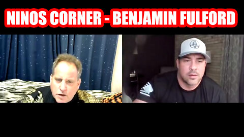 Ninos Corner - Benjamin Fulford - The Final Act