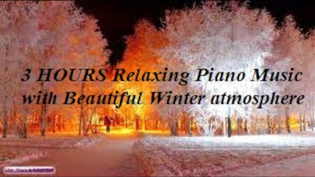 3 HOURS Relaxing Piano Music with Beautiful Winter atmosphere