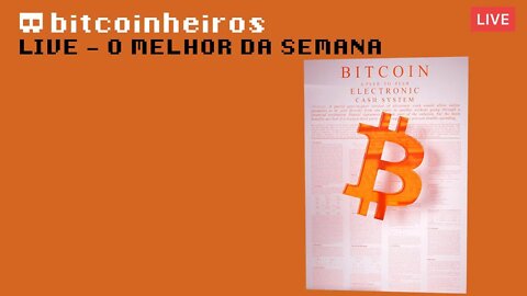 Live - O melhor da semana do bitcoin - 23/3/2022