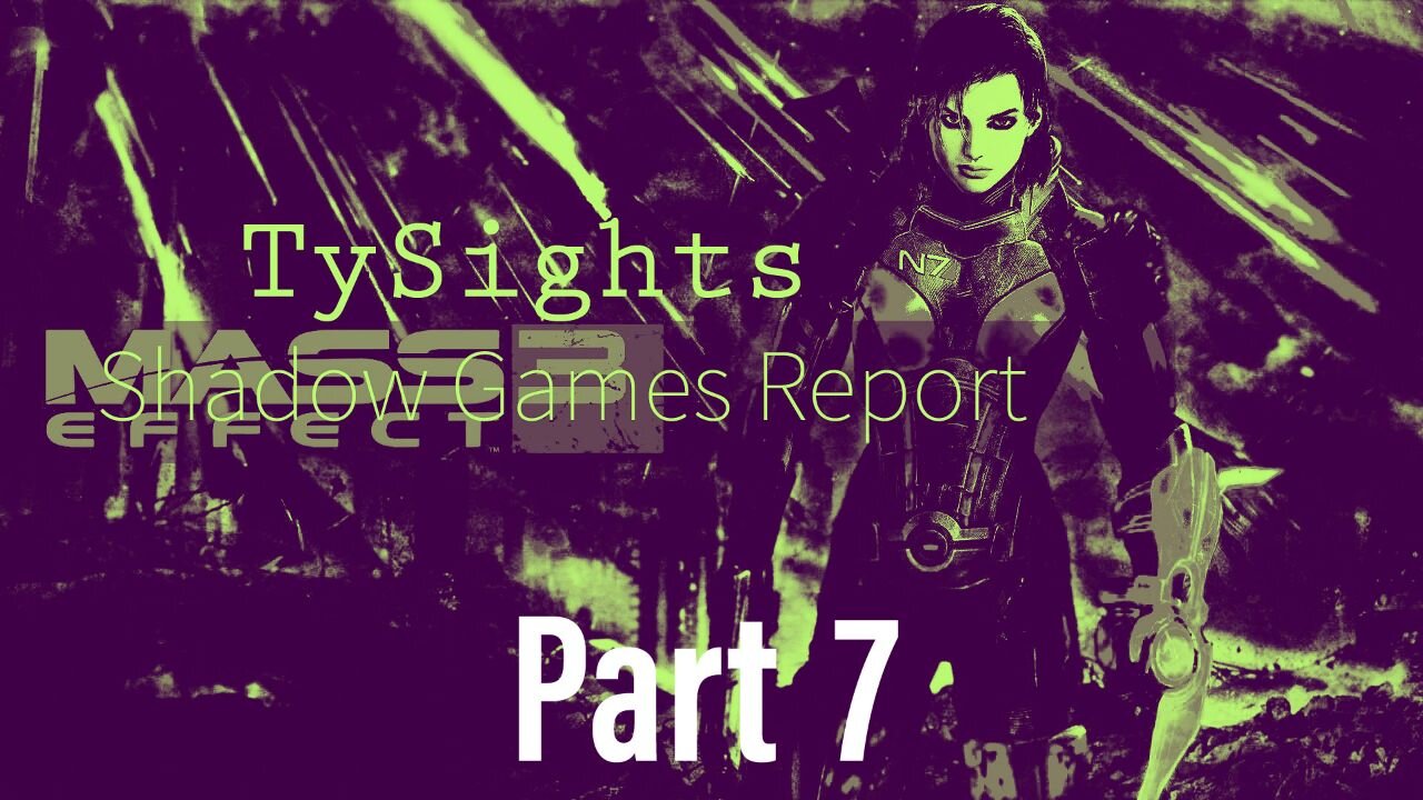 Broken Resistance / #MassEffect3 - Part 7 #TySights #SGR #SGR 10/7/24 11am