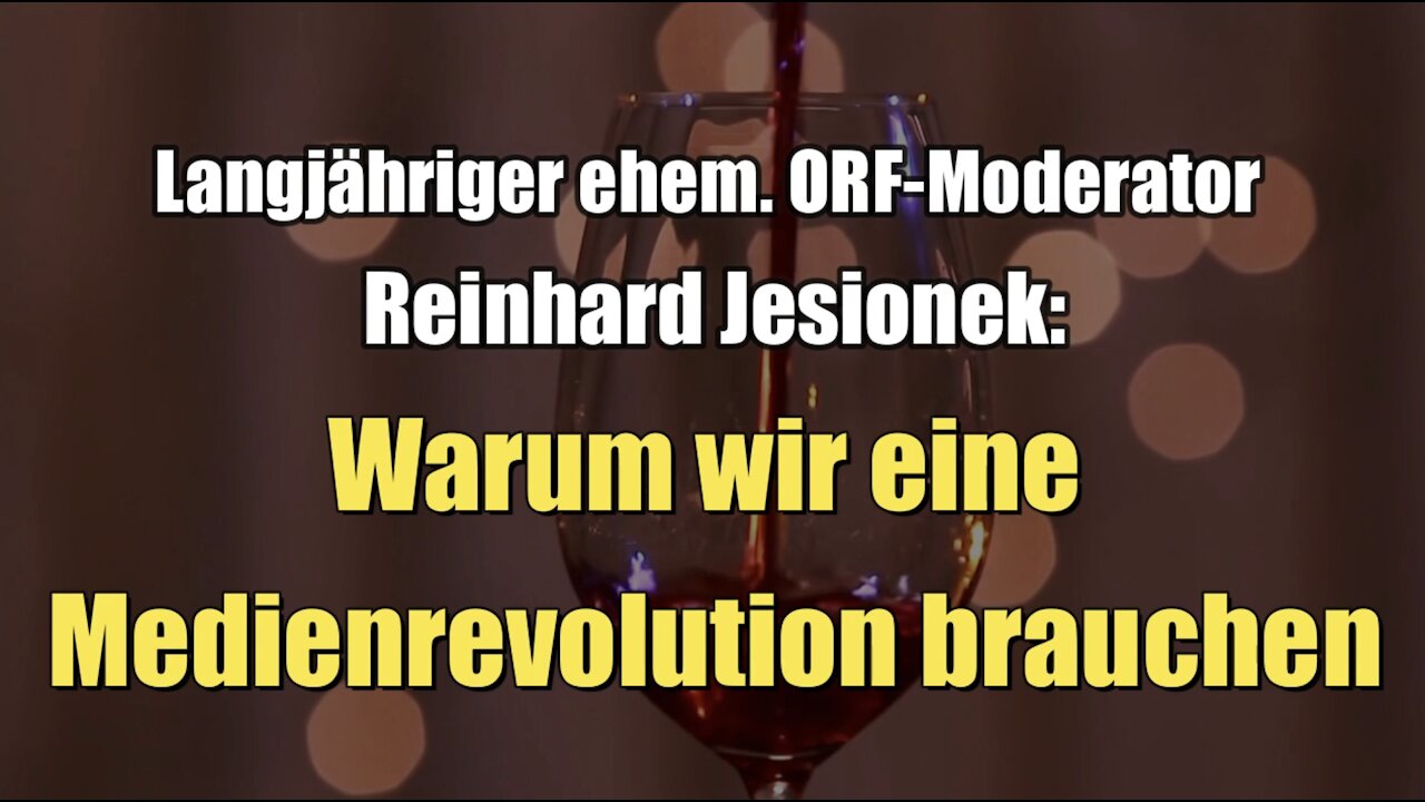 Ehem. ORF-Moderator Reinhard Jesionek: Warum wir eine Medienrevolution brauchen (18.12.2021)