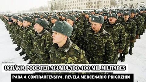 Ucrânia Pode Ter Acumulado 400 Mil Militares Para A Contraofensiva, Revela Mercenário Prigozhin