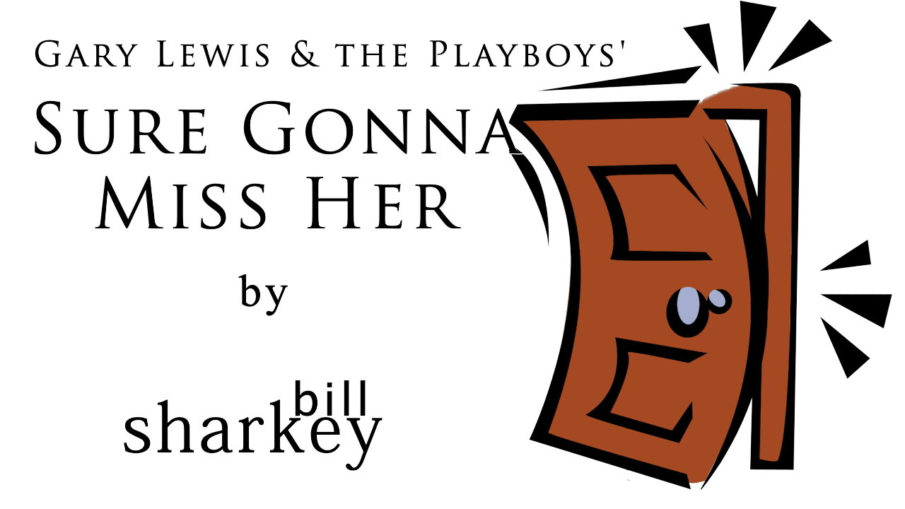 Sure Gonna Miss Her - Gary Lewis & the Playboys (cover-live by Bill Sharkey)